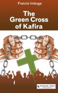 The Green Cross of Kafira di Francis Imbuga edito da Bookmark Africa