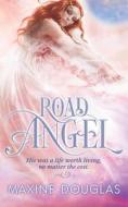 Road Angel di Douglas Maxine Douglas edito da Independently Published