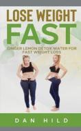 Lose Weight Fast di Dan Hild edito da Notion Press