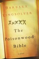 The Poisonwood Bible di Barbara Kingsolver edito da HARPERCOLLINS
