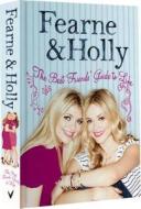 The Best Friends' Guide To Life di Fearne Cotton, Holly Willoughby edito da Ebury Publishing