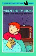 When the TV Broke di Harriet Ziefert edito da Puffin Books