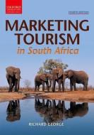 Marketing Tourism in South Africa di Richard George edito da OXFORD UNIV PR