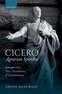 Cicero, Agrarian Speeches: Introduction, Text, Translation, and Commentary di Gesine Manuwald edito da OXFORD UNIV PR