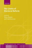 The Limits of Electoral Reform di Shaun Bowler, Todd Donovan edito da OXFORD UNIV PR