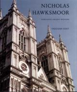 Nicholas Hawksmoor - Rebuilding Ancient Wonders di Vaughan Hart edito da Yale University Press