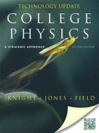 College Physics: A Strategic Approach Technology Update: International Edition: International Edition di Randall D. Knight, Brian Jones, Stuart Field edito da Addison-Wesley