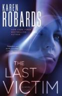 The Last Victim di Karen Robards edito da BALLANTINE BOOKS