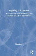 Vygotsky The Teacher di Myra Barrs edito da Taylor & Francis Ltd