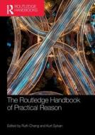 The Routledge Handbook Of Practical Reason edito da Taylor & Francis Ltd