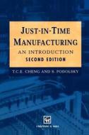 Just-in-Time Manufacturing di T. C. Cheng, S. Podolsky edito da Springer Netherlands