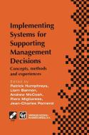 Implementing Systems for Supporting Management Decisions: Concepts, Methods and Experiences di Chapman, Chapman & Hall, Hall edito da SPRINGER NATURE