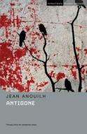 "Antigone" di Jean Anouilh edito da Bloomsbury Publishing PLC