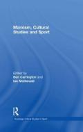 Marxism, Cultural Studies and Sport edito da Taylor & Francis Ltd
