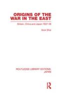 Origins of the War in the East di Aron Shai edito da Routledge
