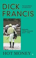 Hot Money di Dick Francis edito da BERKLEY BOOKS