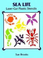 Sea Life Laser-cut Plastic Stencils di Sue Brooks edito da Dover Publications Inc.