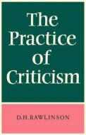 The Practice of Criticism di D. H. Rawlinson, David H. Rawlinson, Rawlinson edito da Cambridge University Press