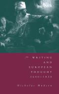 Writing and European Thought 1600-1830 di Nicholas Hudson edito da Cambridge University Press