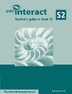Smp Interact Teacher's Guide To Book S2 di School Mathematics Project edito da Cambridge University Press