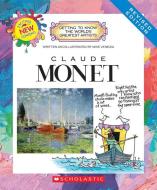 Claude Monet (Revised Edition) (Getting to Know the World's Greatest Artists) di Mike Venezia edito da Scholastic Inc.