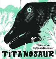 Titanosaur di David Mackintosh edito da The Natural History Museum