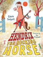Hendrix the Rocking Horse di Gavin Puckett edito da Faber & Faber