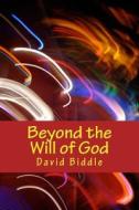 Beyond the Will of God: A Jill Simpson Mystery di David Biddle edito da Flat Branch Press