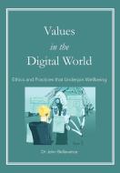 Values in the Digital World di John Bellavance edito da South North Group