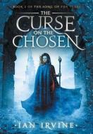 The Curse on the Chosen di Ian Irvine edito da Santhenar Trust