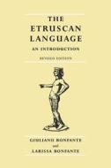 The Etruscan Language di Giuliano Bonfante, Larissa Bonfante edito da Manchester University Press