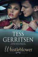 Whistleblower di Tess Gerritsen edito da Severn House Publishers Ltd
