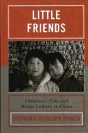 Little Friends di Stephanie Hemelryk Donald edito da Rowman & Littlefield