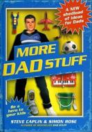Shedloads More Ideas For Dads di Steve Caplin, Simon Rose edito da Simon & Schuster
