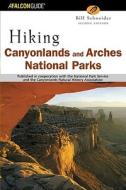 Hiking Canyonlands And Arches National Parks, 2nd di Bill Schneider edito da Rowman & Littlefield