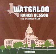 Waterloo di Karen Olsson edito da Blackstone Audiobooks