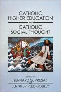 Catholic Higher Education and Catholic Social Thought edito da PAULIST PR