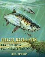 High Rollers di Bill Bishop edito da Stackpole Books