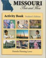 Missouri Then and Now  Student's Edition di Pamela Fleming Lowe edito da University of Missouri Press