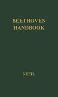 Beethoven Handbook. di Paul Nettl, Unknown, Robert von Gutfeld edito da Greenwood Press