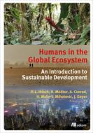 Humans in the Global Ecosystem: An Introduction to Sustainable Development di Pierre Ibisch edito da GREEN BOOKS