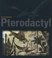 Pterodactyl di Sheryl Peterson edito da CREATIVE ED & PAPERBACKS