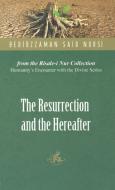 Resurrection & the Hereafter di Bediuzzaman Said Nursi edito da The Light Inc