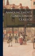 Announcements/Hinds Junior College; 1953-1954 di Anonymous edito da LIGHTNING SOURCE INC