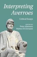 Interpreting Averroes edito da Cambridge University Press