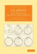 Lilawati; Or a Treatise on Arithmetic and Geometry di Bhascara Acharya edito da Cambridge University Press