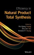 Efficiency in Natural Product Total Synthesis di Pei-Qiang Huang edito da Wiley-Blackwell