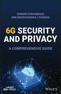 6G Security And Privacy di Porambage edito da John Wiley And Sons Ltd