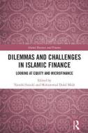 Dilemmas and Challenges in Islamic Finance di Yasushi (Ritsumeikan Asia Pacific University Suzuki, Mohammad Dulal (University of Nizwa Miah edito da Taylor & Francis Ltd