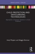 Child Protection and Safeguarding Technologies di Maggie Brennan, Andy Phippen edito da Taylor & Francis Ltd